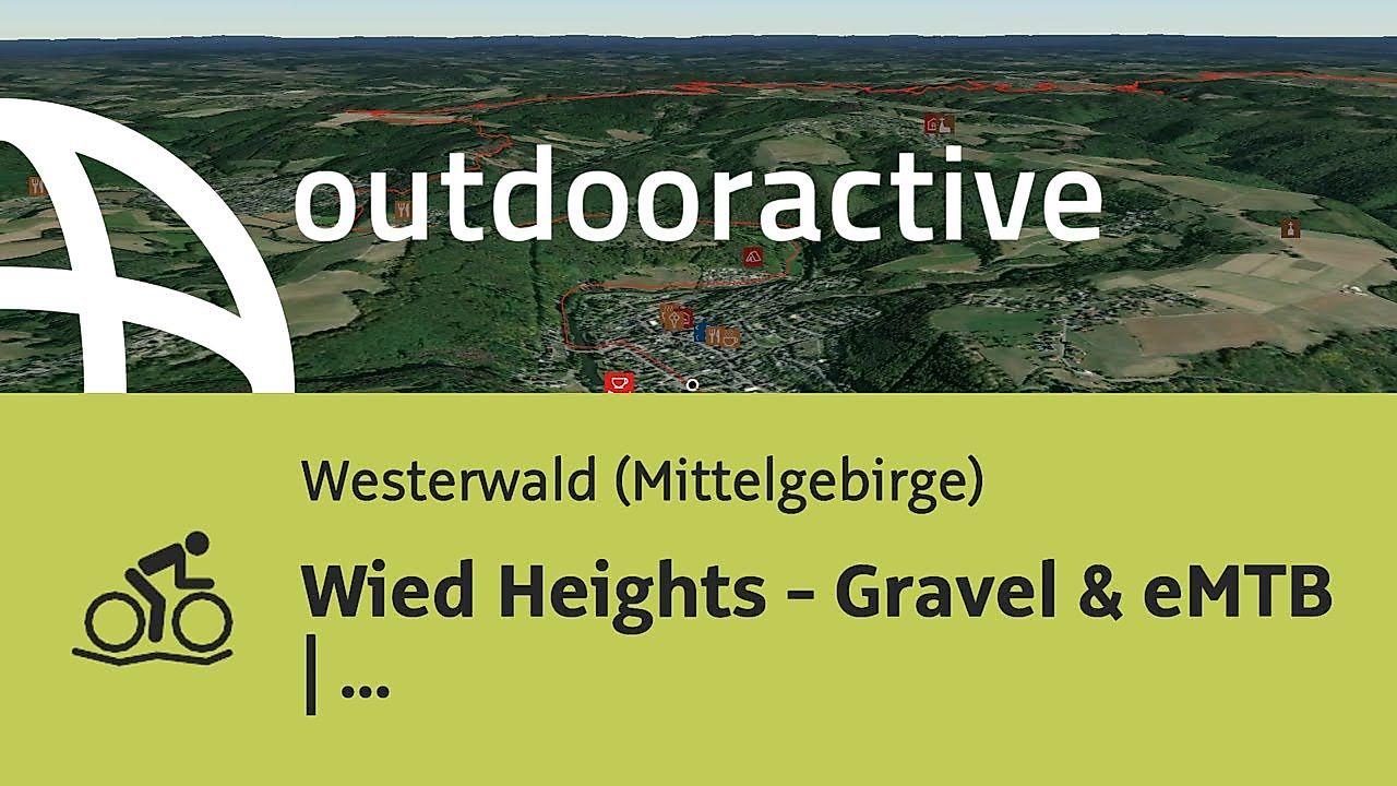 Gravel-Bike Tour im Westerwald (Mittelgebirge): Wied Heights - Gravel & eMTB | Wiedtal-Westerwald