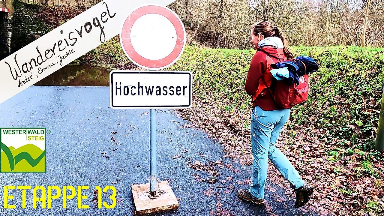 Matsch, Hochwasser, Zoltan, Dunkelheit & ein kleines Drama mit Happy End: WesterwaldSteig Etappe 13